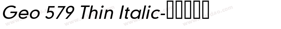 Geo 579 Thin Italic字体转换